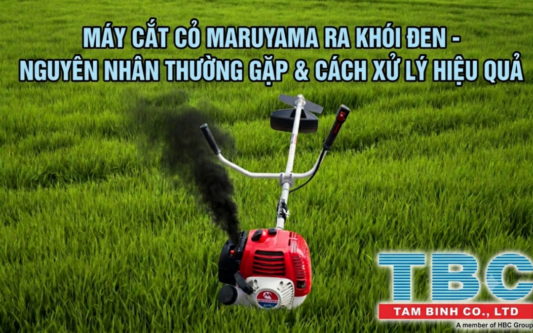 Máy Cắt Cỏ Maruyama Ra Khói Đen: Nguyên Nhân Thường Gặp Và Cách Xử Lý Hiệu Quả
