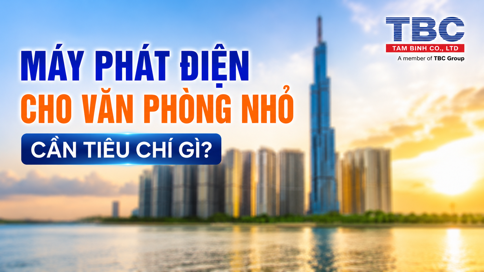 tiêu chí máyn phát điện cho văn phòng nhỏ