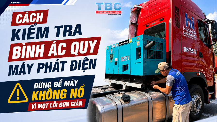 Cách kiểm tra bình ắc quy máy phát điện