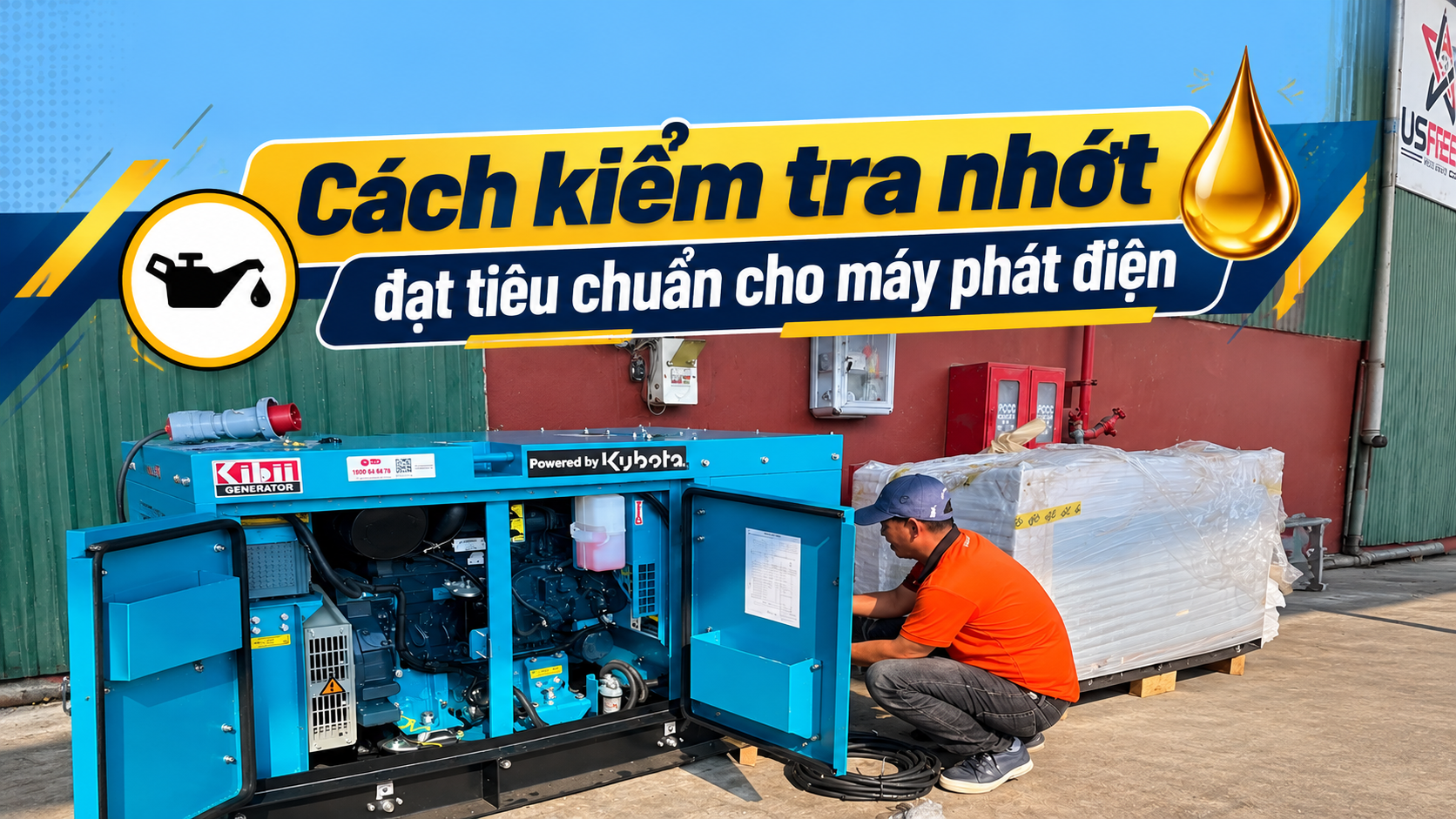 Cách kiểm tra nhớt đạt tiêu chuẩn cho máy phát điện