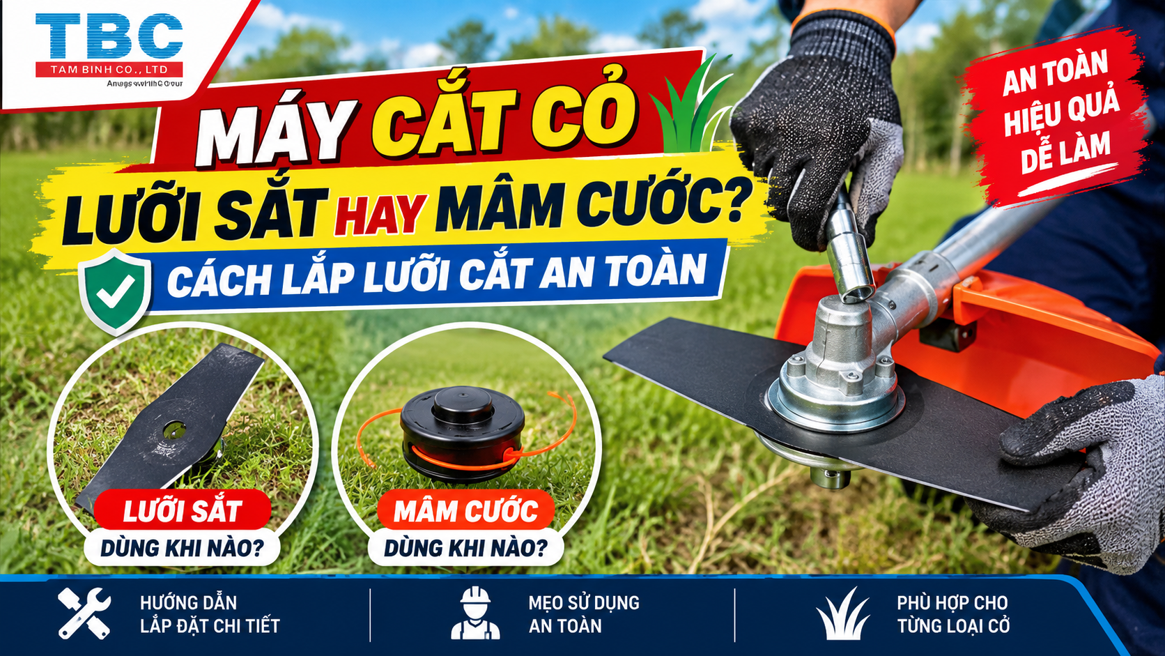MÁY CẮT CỎ | LƯỠI SẮT HAY MÂM CƯỚC? CÁCH LẮP LƯỠI CẮT AN TOÀN